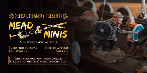 Mead and Minis - Paint Night at Drekar Meadery