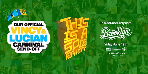 This is a SOCA Party - Brooklyn - June
