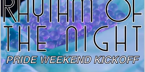 Rhythm of the Night Pride Weekend Kickoff [90's house\/ukg\/trance] 