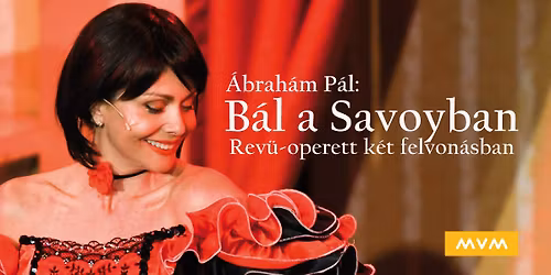 B\u00e1l a Savoyban - Rev\u00fc-operett k\u00e9t felvon\u00e1sban