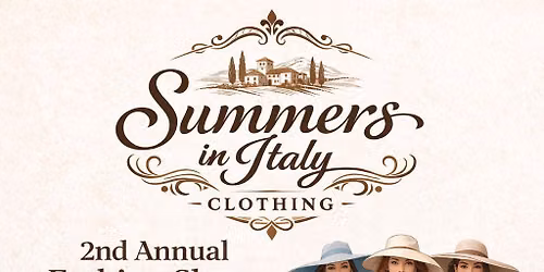 Summers in Italy 2nd Annual Fashion Show Fundraiser for our Veterans