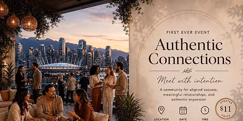 Authentic Connections - Beyond networking into REAL  connection