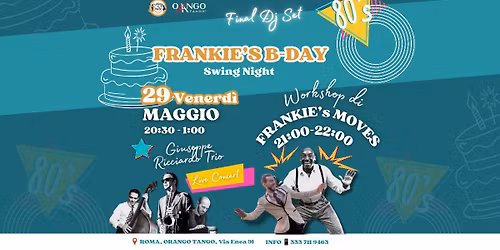 \ud83c\udfb7\ud83c\udf82 FRANKIE\u2019S B-DAY SWING NIGHT \ud83c\udf82\ud83c\udfb7\n