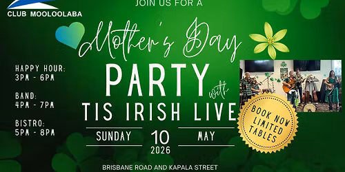 \ud83d\udc90\u2618\ufe0fMother\u2019s Day Party with TIS Irish Live!