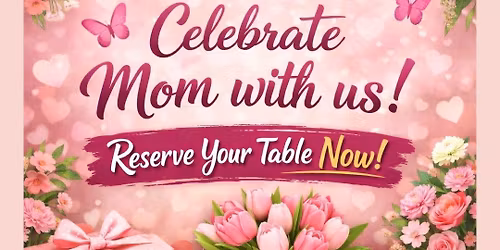 Mother's Day Brunch\/Lunch Papa Dio's Style ! 10a-2:2:30p