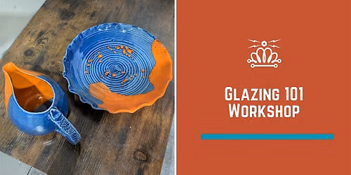 Glazing 101 Workshop