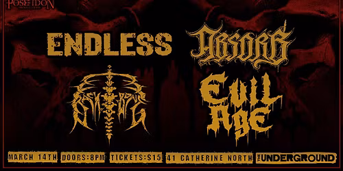 Endless, Absorb, Backbone, Evil Age at The Underground
