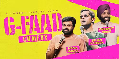 G - FAAD COMEDY ft. Manik , Srijan & Vikramjit