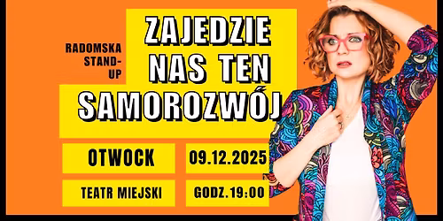 Radomska Stand-up: Zajedzie nas ten samorozw\u00f3j | Otwock