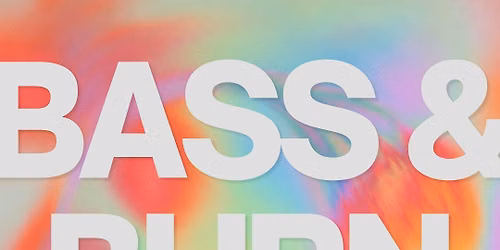 Bass & Burn Event