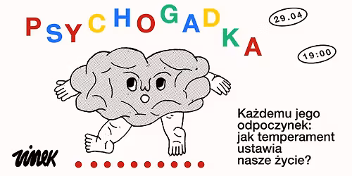 PSYCHOGADKA #1 \/ Ka\u017cdemu jego odpoczynek: jak temperament ustawia nasze \u017cycie?