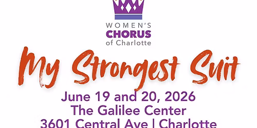 Women's Chorus of Charlotte Presents: My Strongest Suit
