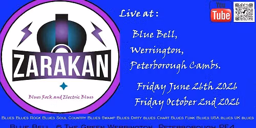 Zarakan Blues Band at Blue Bell, 6 The Green, Werrington, Peterborough. PE4 (easy parking\/bus route)