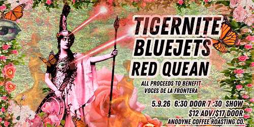 \ud83c\udf39TIGERNITE\/BLUEJETS\/ RED QUEAN for VOCES DE LA FRONTERA