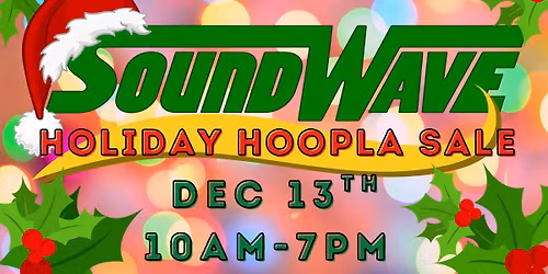 Soundwave's Holiday Hoopla Sale
