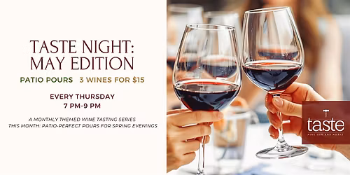 Taste Night: Wine Tasting featuring Patio Pours (3 for $15)