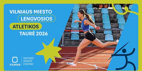 Vilniaus miesto lengvosios atletikos taur\u0117 2026 