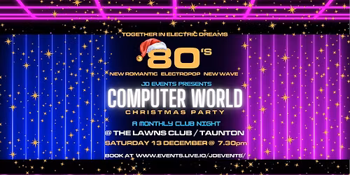 COMPUTER WORLD - 80s Electropop & New Wave Club Night - THE CHRISTMAS WARMUP!