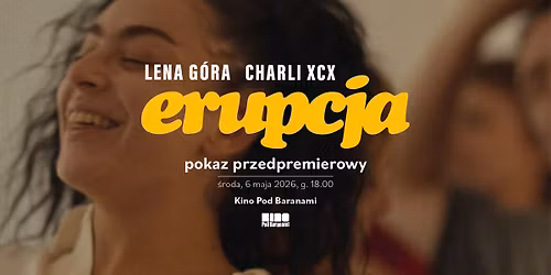 ERUPCJA \u2192 pokaz przedpremierowy | Kino Pod Baranami