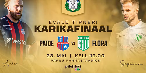 PAIDE LINNAMEESKOND - TALLINNA FC FLORA | Tipneri karikav\u00f5istluste finaal 2026