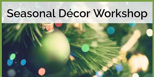 Seasonal Decor Workshop