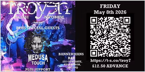 Edinburgh Rocks - Troyen Plus Special Guests Medusa Touch (+ Local Support)