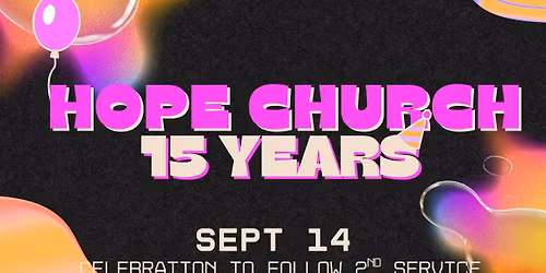 Hope's 15th Year Celebration