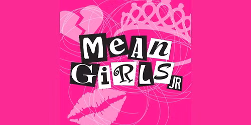 Mean Girls Jr. presented by Breitling Performing Arts