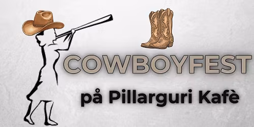 Cowboyfest p\u00e5 Pillarguri Kaf\u00e9