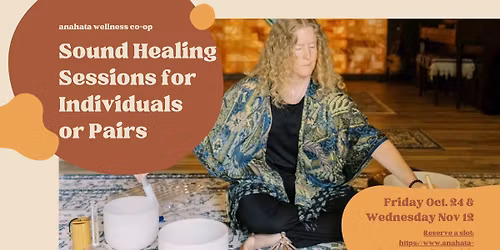 Sound Healing Sessions for Individuals or Pairs with Natalie Brown