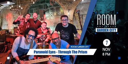 Paranoid Eyes - Through The Prism  at Room Garden City  at Room Garden City
