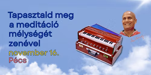 Meditat\u00edv koncert P\u00e9csen Sri Chinmoy dalaib\u00f3l