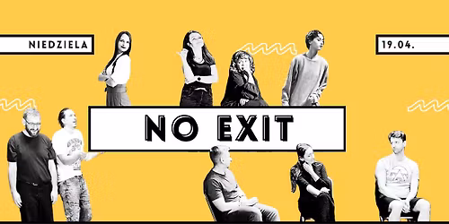 Krak\u00f3w: NO EXIT - wyst\u0119p powarsztatowy po kursie dwuweekendowym