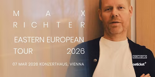MAX RICHTER (DE\/UK) \u2022 Konzerthaus \u2022 Wien