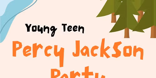 Young Teen | Percy Jackson Party