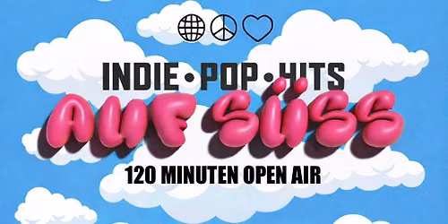 Auf S\u00fcss Open Air  | 120 Minuten Gl\u00fcck   | Indie \u2022 Pop \u2022 Hits  | DJ Steve Clash