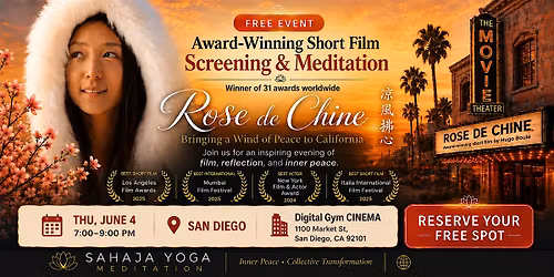 San Diego: Award-winning Rose de Chine Film Screening & Meditation
