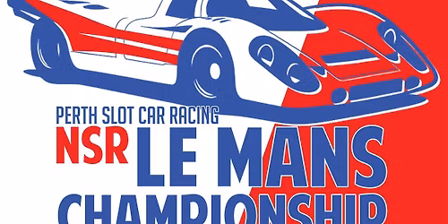 Perth Slot Car Racing NSR Le Mans Championship Cup 
