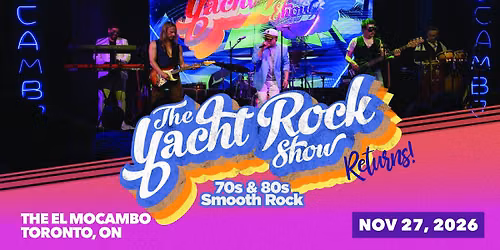 The Yacht Rock Show Returns to the El Mocambo!
