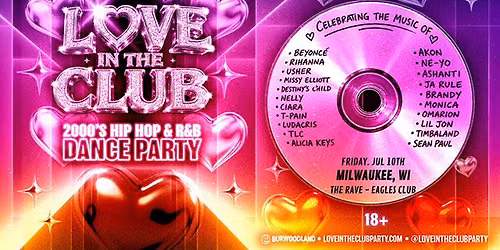 Love In The Club Party at The Rave \/ Eagles Club