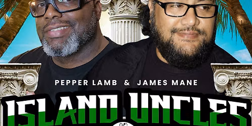 The Island Uncles Comedy Forum - JULY 30th