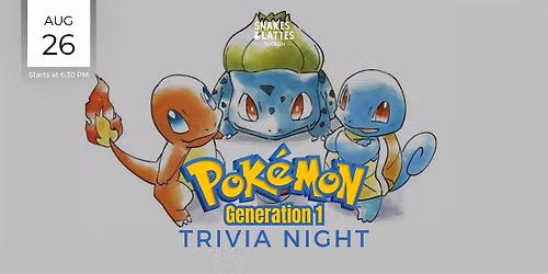 Pok\u00e9mon GEN 1 Trivia Night - Snakes & Lattes Tucson