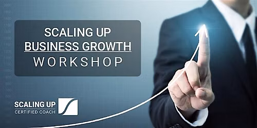 Scaling Up Business Growth Workshop