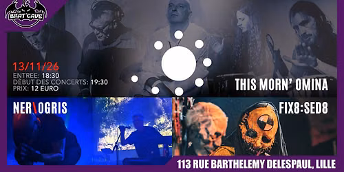 Industrial Night : This Morn'Omina + F\u00cfX8:S\u00cbD8 + NER\\OGRIS 