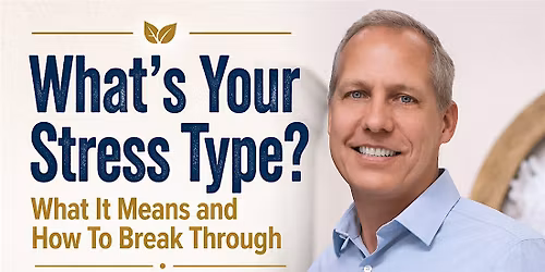 What\u2019s Your Stress Type? What It Means and How To Break Through