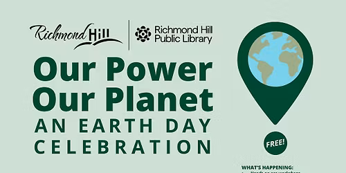 Our Power, Our Planet: An Earth Day Celebration 
