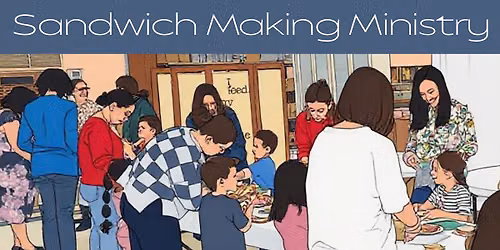 Sandwich Making Ministry