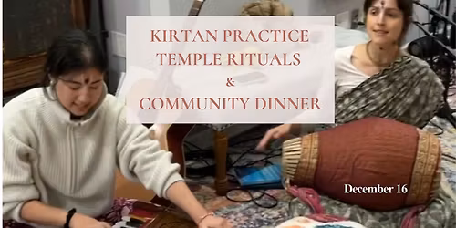 Kirtan Practice, Vedic Rituals & Community Dinner