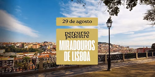 \ud83d\udce2 Percurso Pedestre: Miradouros de Lisboa