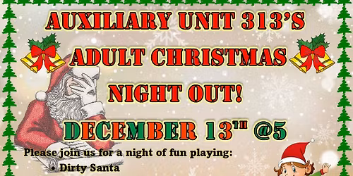 Auxiliary Unit 313's Adult Christmas Night Out!